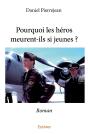 Pourquoi Les Héros Meurent-Ils Si Jeunes ? - Preview
