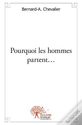 Pourquoi Les Hommes Partent?