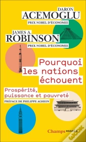 Pourquoi Les Nations Échouent : Prospérité, Puissance Et Pauvreté