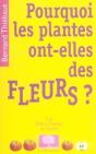 Pourquoi Les Plantes Ont-Elles Des Fleurs ? - Preview