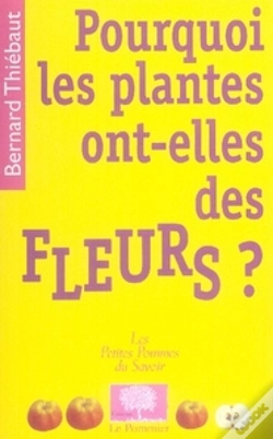 Capa do artigo Pourquoi Les Plantes Ont-Elles Des Fleurs ?