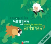 Capa do artigo Pourquoi Les Singes Vivent-Ils Dans Les Arbres