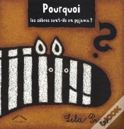 Capa do artigo Pourquoi Les Zèbres Sont-Ils En Pyjama ?