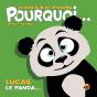 Pourquoi... : Lucas Le Panda... - Preview