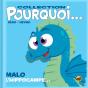 Pourquoi... : Malo L'Hippocampe - Preview