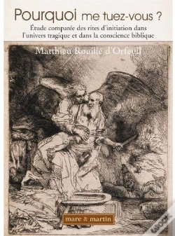 Capa do artigo Pourquoi Me Tuez Vous ? ; Étude Comparée Des Rites D'Initiation Dans L'Univers Tragique Et Dans La Conscience Biblique