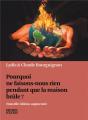 Pourquoi Ne Faisons-Nous Rien Pendant Que La Maison Brûle ? - Preview