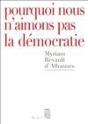 Pourquoi Nous N'Aimons Pas La Démocratie - Preview