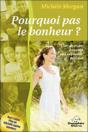 Pourquoi Pas Le Bonheur ? L'Art De Vivre Heureux Par La Pensée Positive - Preview