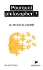 Pourquoi Philosopher ? Les Chemins De La Liberté - Preview