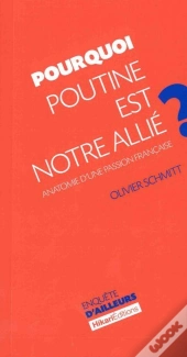 Pourquoi Poutine Est Notre Allié ?