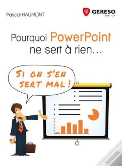 Capa do artigo Pourquoi Powerpoint Ne Sert À Rien ; Si On S'En Sert Mal !