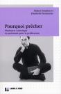 Pourquoi Prêcher : Plaidoyers Catholique Et Protestant Pour La Prédication - Preview