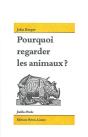 Pourquoi Regarder Les Animaux ? - Preview
