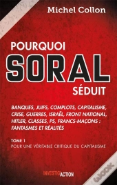 Pourquoi Soral Séduit