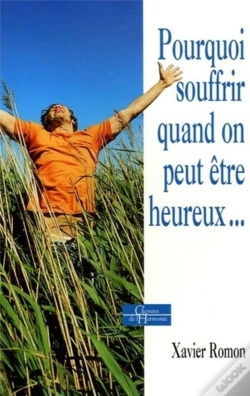 Capa do artigo Pourquoi Souffrir Quand On Peut Etre Heureux