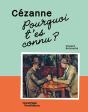 Pourquoi T'Es Connu ? Cézanne - Preview