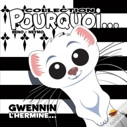 Capa do artigo Pourquoi... Tome 13 : Gwennyn, L'Hermine