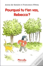 Pourquoi Tu T'En Vas, Rebecca ?