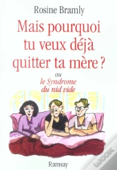 Pourquoi Tu Veux Quitter Ta Mere