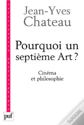 Pourquoi Un Septième Art ?