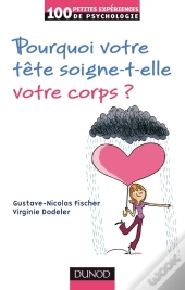 Pourquoi Votre Tête Soigne-T-Elle Votre Corps ?