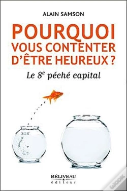 Capa do artigo Pourquoi Vous Contenter D'Etre Heureux ? Le 8e Peche Capital