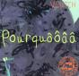 Pourquôôââ - Preview