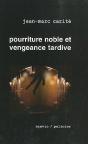 Pourriture Noble Et Vengeance Tardive - Preview