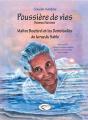 Poussières De Vie ; Maître Bouttrel Et Les Demoiselles De La Rue De Sable - Preview