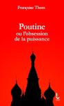 Poutine Ou L'Obsession De La Puissance