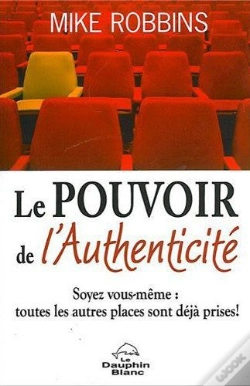 Capa do artigo Pouvoir De L'Authenticite (Le) - Soyez Vous-Meme
