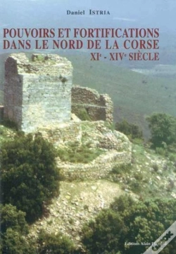 Capa do artigo Pouvoir Et Fortification Dans Le Nord De La Corse. Xi - Xive Siecle