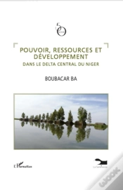 Capa do artigo Pouvoir, Ressources Et Développement Dans Le Delta Central Du Niger