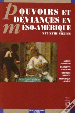 Capa do artigo Pouvoirs Et Déviances En Méso-Amérique ; Xvie-Xviiie Siécles