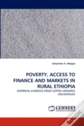 Poverty, Access To Finance And Markets In Rural Ethiopia