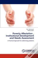 Poverty Alleviation, Institutional Development And Needs Assessment