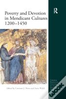 Poverty And Devotion In Mendicant Cultures 1200-1450