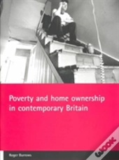 Poverty And Home Ownership In Contemporary Britain