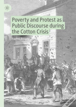 Capa do artigo Poverty And Protest As Public Discourse During The Cotton Crisis