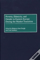 Poverty, Ethnicity, And Gender In Eastern Europe During The Market Transition