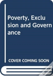 Poverty, Exclusion And Governance