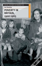 Poverty In Britain, 1900-1965