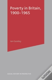 Poverty In Britain, 1900-1965