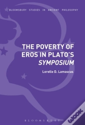 Poverty Of Eros In Plato S Symposium