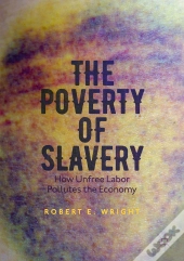 Poverty Of Slavery