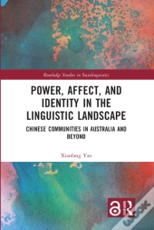Power, Affect, And Identity In The Linguistic Landscape