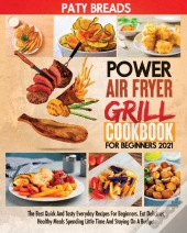 Power Air Fryer Grill Cookbook For Beginners 2021