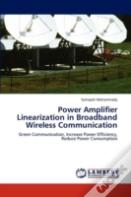 Power Amplifier Linearization In Broadband Wireless Communication
