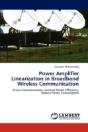 Power Amplifier Linearization In Broadband Wireless Communication - Preview